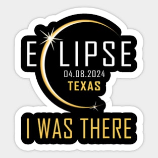 I Was There Total Solar Eclipse 2024 Texas Totality America Sticker